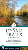 Urban Trails: Eastside: Bellevue, Issaquah Alps, Redmond, Snoqualmie Valley 1680510282 Book Cover