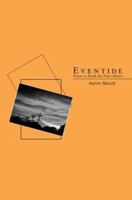 Eventide: Poems to Break the Day's Silence 0595298656 Book Cover
