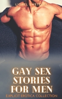 Gay Sex Stories for Men: Explicit Erotica Collection B08J22D8TS Book Cover