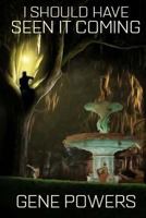 I Should Have Seen It Coming: The Adventures of Sid, a Ninja - Buddhist Detective 1539103447 Book Cover