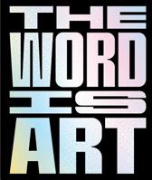 The Word is Art 0500239665 Book Cover