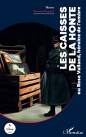 Les Caisses de la honte: ou Rose Valland, héroïne de l’ombre (La Luna) (French Edition) 2336615835 Book Cover