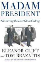 Madam President: Women Blazing the Leadership Trail (Women and Politics) 0684856190 Book Cover