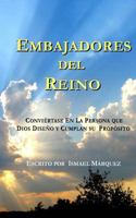 Embajadores Del Reino: Conviertase En La Persona que Dios Diseno y Cumplan su Proposito 1533336679 Book Cover