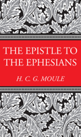 The Epistle to the Ephesians: With Introduction and Notes 1498208274 Book Cover