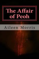 The Affair of Peoh 1530141575 Book Cover