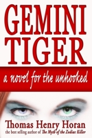 Gemini Tiger: A Novel for the Unhooked. B083XVJF23 Book Cover