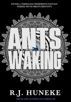 Ants Waking: A Collection Containing a Fantasy Novella, Thrilling Short Stories, and Poetry B0FKBYJ56N Book Cover