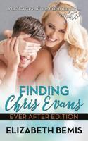 Finding Chris Evans: Ever After Edition 1540333663 Book Cover