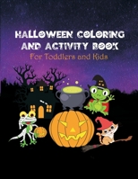Halloween Coloring and Activity Book for Toddlers and Kids: Fun and Easy 160 Halloween Coloring Pages and 40 Halloween Word Search Workbook with Solutions B08FP7SPCY Book Cover