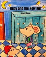 Rudy and the New Kid: A Rudy and Trevor Book B09WKL5QXH Book Cover