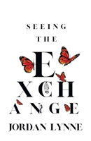 Seeing the Exchange 1664234810 Book Cover