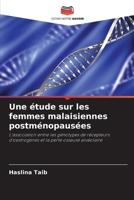 Une étude sur les femmes malaisiennes postménopausées: L'association entre les génotypes de récepteurs d'oestrogènes et la perte osseuse alvéolaire (French Edition) 6203395285 Book Cover