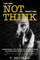 You Are Not What You Think B0DTZ4QDMQ Book Cover