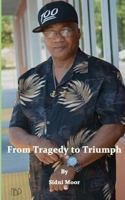 From Tragedy to Triumph 152288159X Book Cover