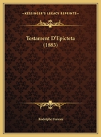 Testament D'Epicteta (1883) 1162017198 Book Cover