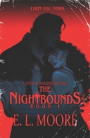 THE NIGHTBOUNDS: PART 1: I DEFY YOU, STARS. B0GP21VWCD Book Cover