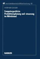 Computergestutzte Produktionsplanung Und -Steuerung Im Mittelstand 3409137351 Book Cover