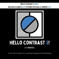 Hello Contrast 3! : Unlock Your Baby's Genius: Bold Black & White & BLUE Patterns for Visual & Cognitive Leap 1965741134 Book Cover
