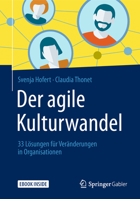 Der Agile Kulturwandel: 33 Lösungen Für Veränderungen in Organisationen 3658221712 Book Cover