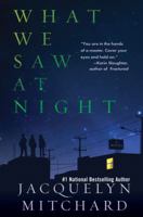 What We Saw at Night 1616951419 Book Cover
