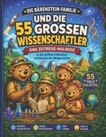 Die Bärenstein-Familie und die 55 großen Wissenschaftler: Eine Zeitreise-Malreise zu den größten Entdeckern und Denkern der Weltgeschichte (Malserie „Geschichte und Wissenschaftsabenteuer“) B0FW5SSQHT Book Cover