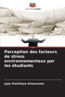 Perception des facteurs de stress environnementaux par les étudiants (French Edition) 6209815561 Book Cover