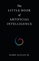 The Little Book of Artificial Intelligence 1663231168 Book Cover