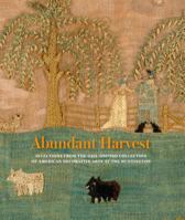 Abundant Harvest: Selections from the Gail-Oxford Collection of American Decorative Arts at the Huntington 0999652222 Book Cover