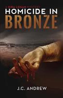 Homicide In Bronze: A Kira Logan Mystery 195553134X Book Cover