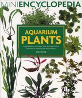 Mini Encyclopedia of Aquarium Plants (Mini Encyclopedia) 1842861042 Book Cover