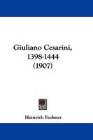 Giuliano Cesarini, 1398-1444 (1907) 1161186549 Book Cover