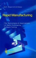 Rapid Manufacturing: The Technologies and Applications of Rapid Prototyping and Rapid Tooling 1447111826 Book Cover