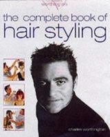 Charles Worthington : The Complete Book of Hair Styling 1842223410 Book Cover