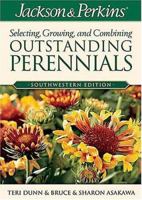 Jackson & Perkins Selecting, Growing and Combining Outstanding Perennials: Southwestern Edition (Jackson & Perkins Selecting, Growing and Combining Outstanding Perinnials) 1591860865 Book Cover