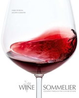 Wine Sommelier: A Journey Through the Culture of Wine 8854418706 Book Cover