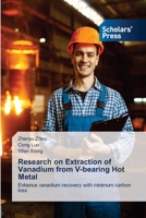 Research on Extraction of Vanadium from V-bearing Hot Metal 6138974069 Book Cover