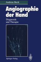 Angiographie Der Hand: Diagnostik Und Therapie 3642789242 Book Cover