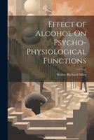 Effect of Alcohol On Psycho-Physiological Functions 1022792083 Book Cover