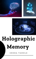 Holographic Memory: Tech Insights: Explore the Future-7 B0CP9T3LZ2 Book Cover