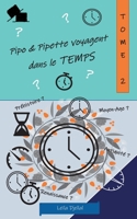 Pipo et Pipette voyagent dans le temps 2322388564 Book Cover