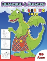 Dinosaur and Dragon Coloring Book: A Beautiful Gift for Boys, Cute Dragons Coloring Book for Kids 4-8 ages, for Kids Who Extremely Love Animals B08LN5MZ3G Book Cover