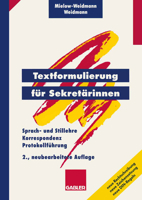 Textformulierung Fur Sekretarinnen: Sprach- Und Stillehre, Korrespondenz, Protokollfuhrung 3409297421 Book Cover