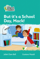 Collins Peapod Readers – Level 3 – But it's a School Day, Mack! 0008397376 Book Cover