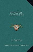 Miracles: A Rhapsody 1164578847 Book Cover