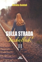 Sulla strada Inshallah! II B0B3JXVTKP Book Cover