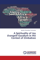 A Spirituality of Joy Evangelii Gaudium in the Context of Zimbabwe 6205511231 Book Cover