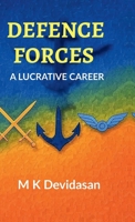 Defence Forces: A Lucrative Career B0FRSXDYH4 Book Cover
