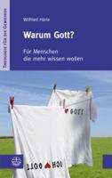 Warum Gott?: Fur Menschen, Die Mehr Wissen Wollen 3374031439 Book Cover