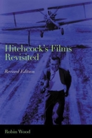 Hitchcock's Films Revisited 0231126956 Book Cover